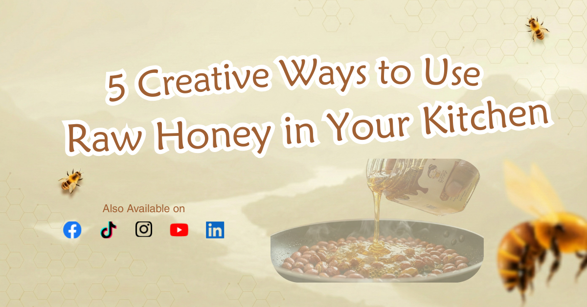 5 Creative Ways to Use Raw Honey in Your Kitchen (2026)